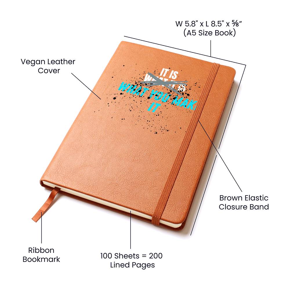'It Is What You Make It' Leatherbound Journal