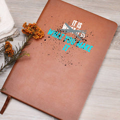 'It Is What You Make It' Leatherbound Journal